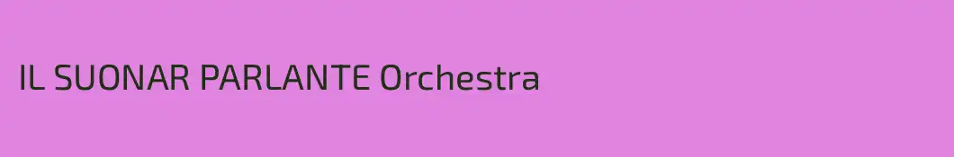 IL SUONAR PARLANTE Orchestra
